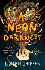 A Neon Darkness by Shippen, Lauren