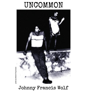 Uncommon by Wolf, Johnny Francis