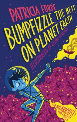 Bumpfizzle the Best on Planet Earth by Forde, Patricia