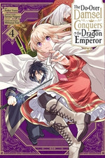 The Do-Over Damsel Conquers the Dragon Emperor, Vol. 4 (Manga) by Nagase, Sarasa