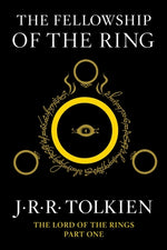 The Fellowship of the Ring: Being the First Part of the Lord of the Rings by Tolkien, J. R. R.