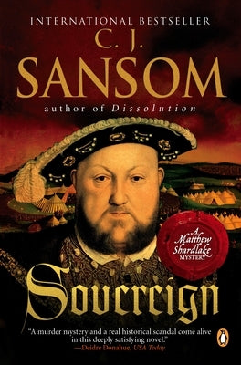 Sovereign: A Matthew Shardlake Tudor Mystery by Sansom, C. J.