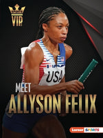 Meet Allyson Felix: Track-And-Field Superstar by Doeden, Matt