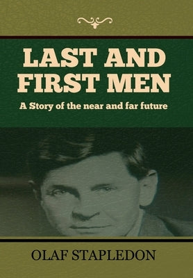 Last and First Men by Stapledon, Olaf