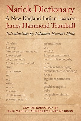 Natick Dictionary: A New England Indian Lexicon (Revised) by Trumbull, James Hammond