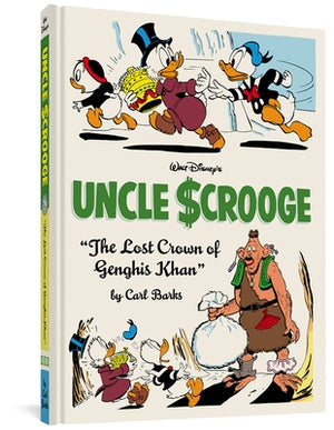 Walt Disney's Uncle Scrooge the Lost Crown of Genghis Khan: The Complete Carl Barks Disney Library Vol. 16 by Barks, Carl