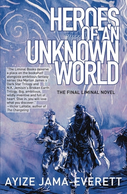 Heroes of an Unknown World by Jama-Everett, Ayize