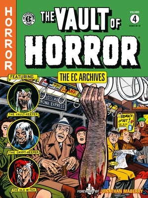 The EC Archives: The Vault of Horror Volume 4 by Gaines, Bill