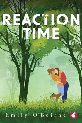 Reaction Time by O'Beirne, Emily