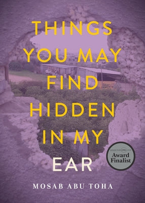 Things You May Find Hidden in My Ear: Poems from Gaza by Abu Toha, Mosab