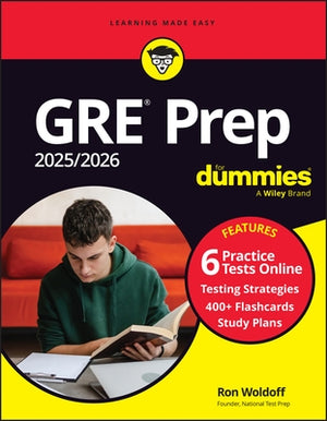 GRE Prep 2025/2026 for Dummies: Book + 6 Practice Tests + 400 Flashcards Online by Woldoff, Ron