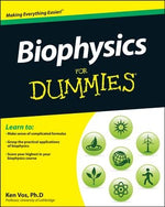 Biophysics For Dummies by Vos, Ken