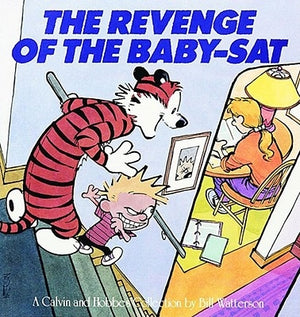 The Revenge of the Baby-SAT: A Calvin and Hobbes Collection Volume 8 by Watterson, Bill