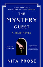 The Mystery Guest: A Maid Novel by Prose, Nita