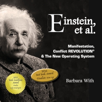 Einstein et al.: Manifestation, Conflict REVOLUTION(R) & The New Operating System by With, Barbara