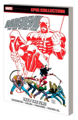 Daredevil Epic Collection: Into the Fire by Chichester, D. G.