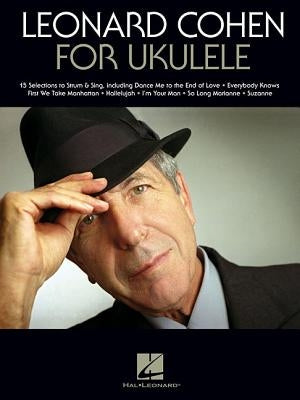 Leonard Cohen for Ukulele by Cohen, Leonard