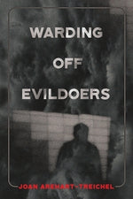 Warding Off Evildoers by Arehart-Treichel, Joan