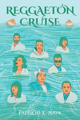 Reggaetón Cruise by Maya, Patricio X.