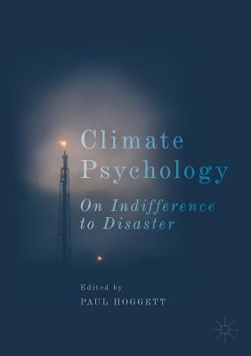 Climate Psychology: On Indifference to Disaster by Hoggett, Paul