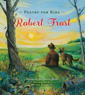 Poetry for Kids: Robert Frost by Frost, Robert