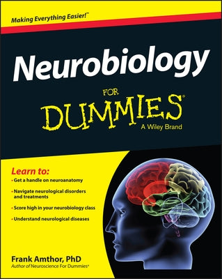 Neurobiology For Dummies by Amthor