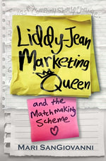 Liddy-Jean Marketing Queen and the Matchmaking Scheme by Sangiovanni, Mari