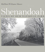 Shenandoah: Views of Our National Park by Moore, Hullihen Williams