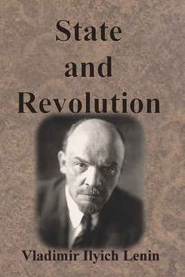 State and Revolution by Lenin, Vladimir Ilyich