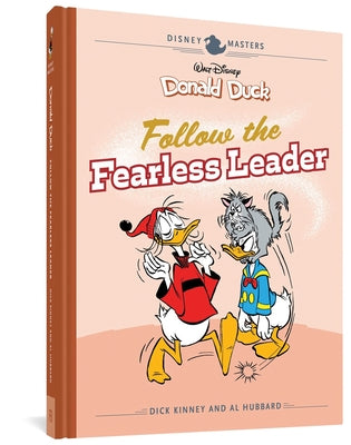 Walt Disney's Donald Duck: Follow the Fearless Leader: Disney Masters Vol. 14 by Kinney, Dick