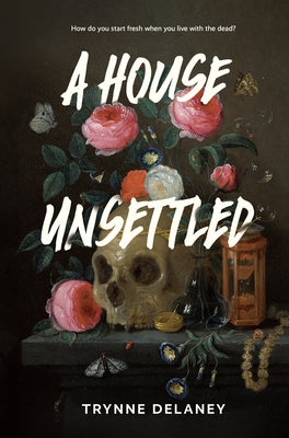 A House Unsettled by Delaney, Trynne