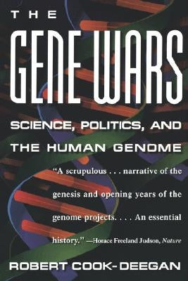 The Gene Wars: Science, Politics, and the Human Genome by Cooke-Deegan, Robert