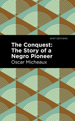 The Conquest by Micheaux, Oscar