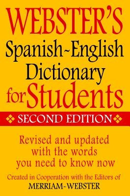 Webster's Spanish-English Dictionary for Students, Second Edition by Merriam-Webster