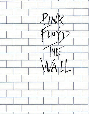 Pink Floyd - The Wall: Arranged for Piano/Vocal/Guitar by Pink Floyd