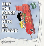 May the Force Be with Us, Please by Amend, Bill