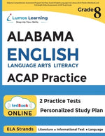 Alabama Comprehensive Assessment Program Test Prep: Grade 8 English Language Arts Literacy (ELA) Practice Workbook and Full-length Online Assessments by Learning, Lumos