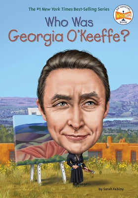 Who Was Georgia O'Keeffe? by Fabiny, Sarah