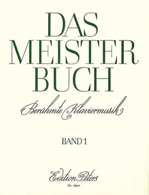 Das Meisterbuch -- A Collection of Famous Piano Music from 3 Centuries: 55 Pieces from Bach to Prokofiev by Haller, Ernst