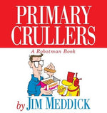 Primary Crullers by Meddick, Jim