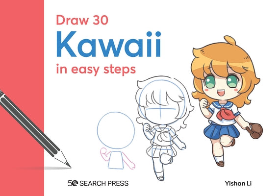 Draw 30: Kawaii: In Easy Steps by Li, Yishan