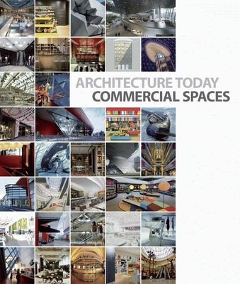 Architecture Today: Commercial Spaces by Andreu Bach, David