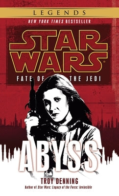 Abyss: Star Wars Legends (Fate of the Jedi) by Denning, Troy