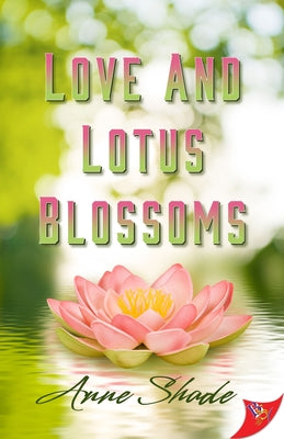 Love and Lotus Blossoms by Shade, Anne