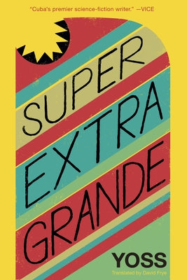 Super Extra Grande by Yoss