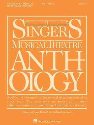 Singer's Musical Theatre Anthology Duets Volume 3: Book Only by Hal Leonard Corp