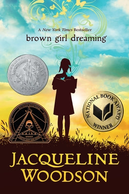 Brown Girl Dreaming by Woodson, Jacqueline