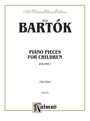 Piano Pieces for Children, Vol 1: Nos. 1-21 by Bart&#243;k, B&#233;la