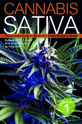 Cannabis Sativa, Volume 1: The Essential Guide to the World's Finest Marijuana Strains by Oner, S. T.