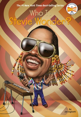 Who Is Stevie Wonder? by Gigliotti, Jim